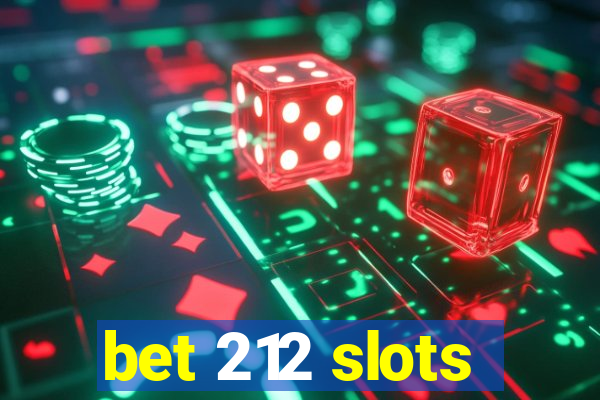 bet 212 slots
